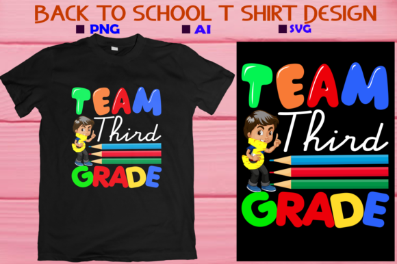 Back to School T-shirt, Team Third Grade: A Practical Design Resource for Creators and Small Businesses