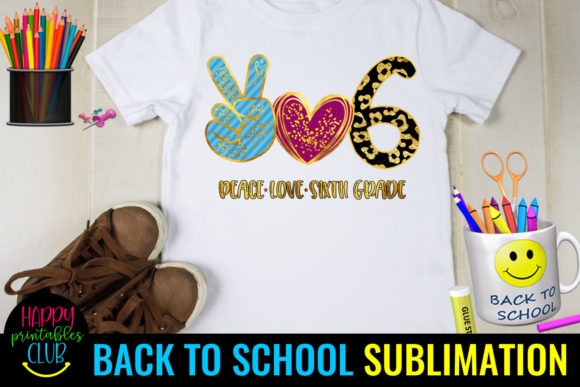 Peace Love Sixth Grade Back to School